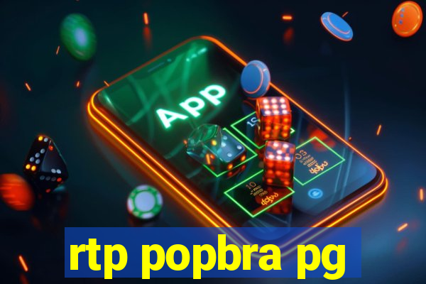 rtp popbra pg